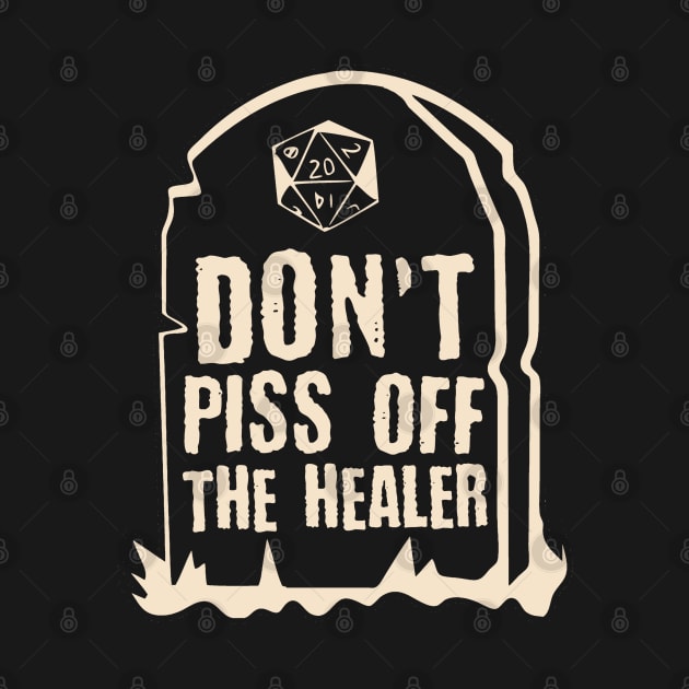 Don't Piss Off The Healer - RPG Gamer by Issho Ni