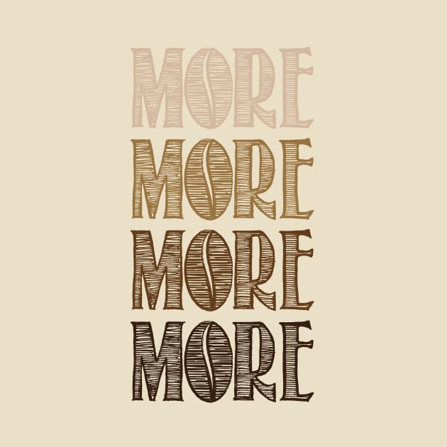 More More More More! by BignellArt