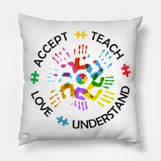 Autism Awareness Teach Accept Understand Love Pillow