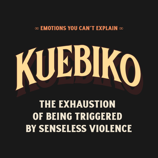 Emotions You Can't Explain Kuebiko by TV Dinners