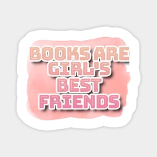 Books are girl's best friends Magnet