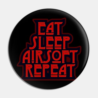 Eat Sleep Airsoft Repeat InfaredTypographical Design Pin