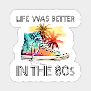 Life was better in the 80s - Made In The 80s Retro Magnet