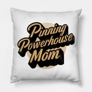 Wrestling Mom " Pinning Powerhouse Mom " Pillow