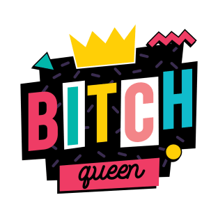 Bitch Queen - 90s Graphic T-Shirt