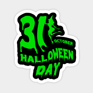 31 St Halloween Day - T-Shirt Magnet