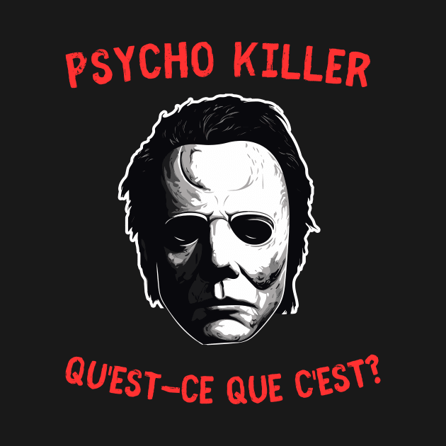 Psycho Killer - halloween michael myers by LoffDesign