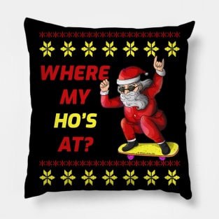 Skateboarding Santa Claus Where My Hos At Funny Christmas Pillow