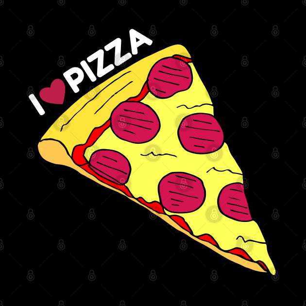 I love pizza by Geektopia