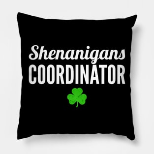 Shenanigans Coordinator St Patricks Day Irish Pillow