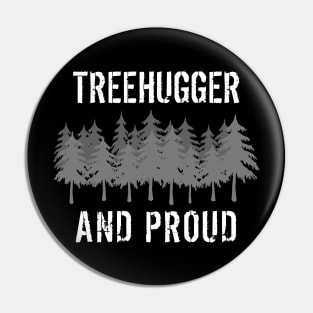 Treehugger and proud Pin