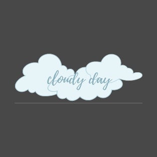 cloudy day T-Shirt