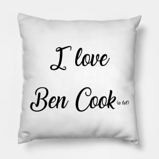 I LOVE BEN COOK Pillow