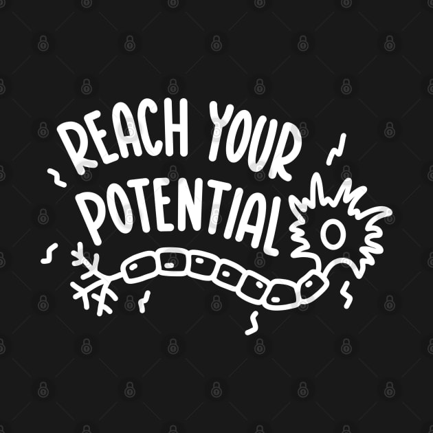 Reach Your Potential - Neuron Motivation by Sofia Sava