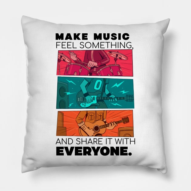 Make music feel something, and share it with everyone. Pillow by mksjr