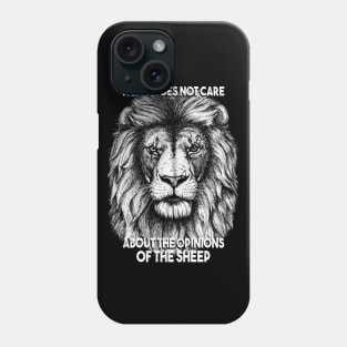 A lion does not care about the opinions of the sheep Phone Case