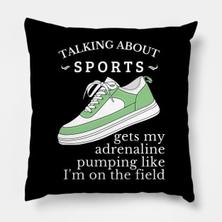 Sports & Competition, Talking about sports, Rep your love, sports fan, sports lover,  Sports gifts Pillow