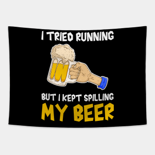 I tried running but I kept spilling my beer, beer lover, runner funny gift idea Tapestry