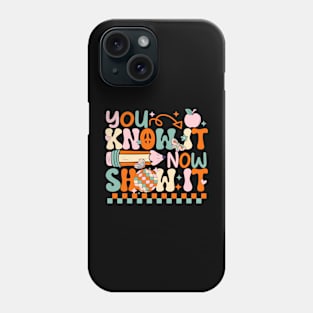 Groovy You Know It Now Show It Testing Day  Kids Funny Phone Case