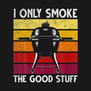 BBQ Smoker I Only Smoke He Good Stuff Steak Retro Vintage T-Shirt