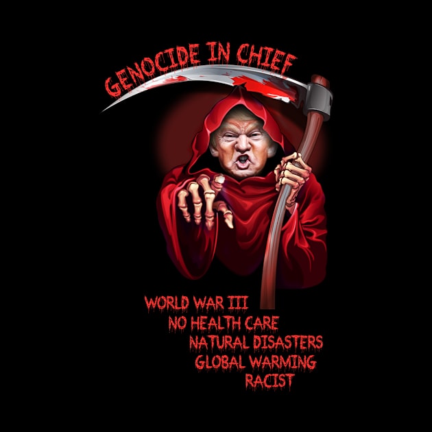 Genocide in Chief Trump by MonataHedd