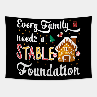 Every Family Needs a Stable Foundation Christmas Tapestry