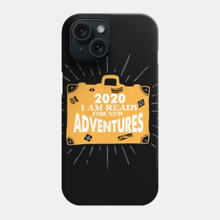 I am Ready for New Adventures 2020 Gift Phone Case