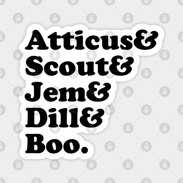 Atticus Scout Jem Dill & Boo. To Kill A Mockingbird TeePublic