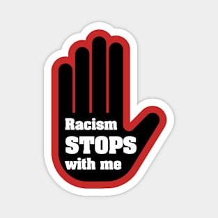 Racism Stop With Me Magnet