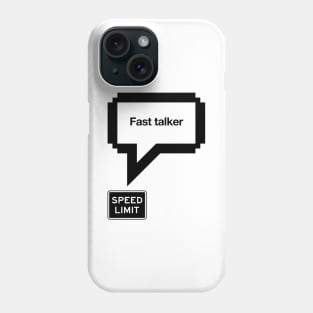 Fast talker Phone Case