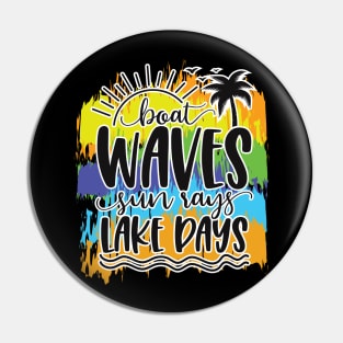 Boat Waves Sun Rays Lake Days Pin