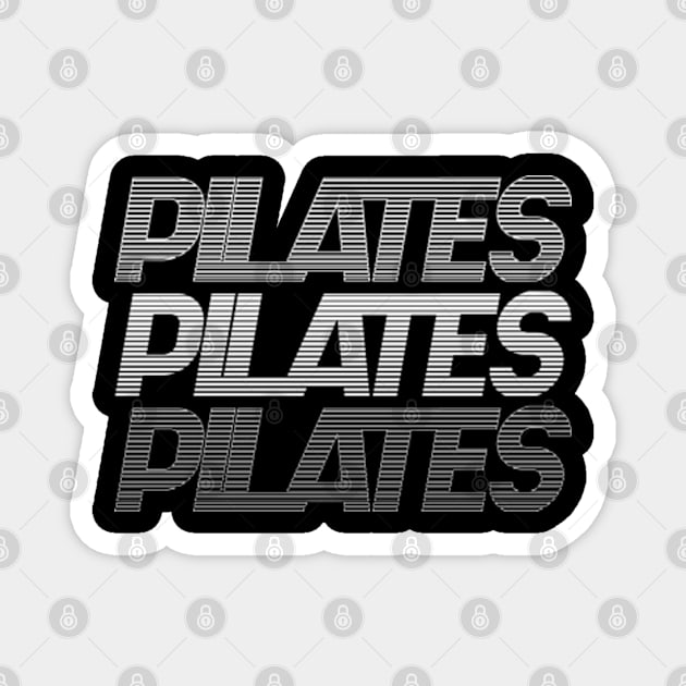 Pilates Addict - Pilates Lover - Pilates Typography Magnet by Pilateszone