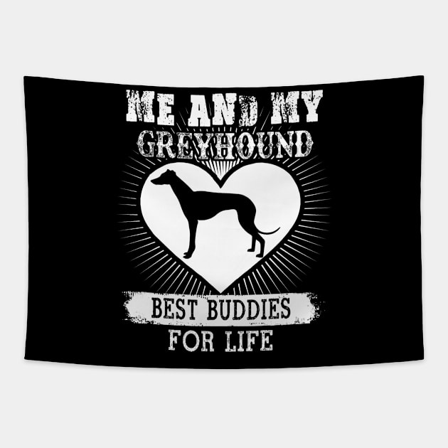 Me And My Greyhound Best Buddies For Life Tapestry by LaurieAndrew