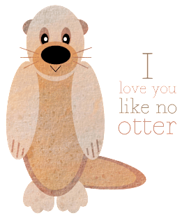 I love you like no otter! Magnet