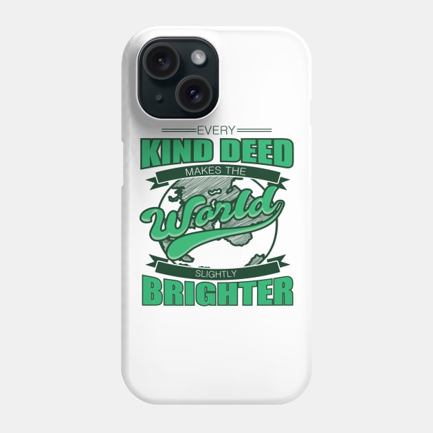 'Every Kind Deed Makes The World Slightly Brighter' Food and Water Relief Shirt Phone Case by ourwackyhome