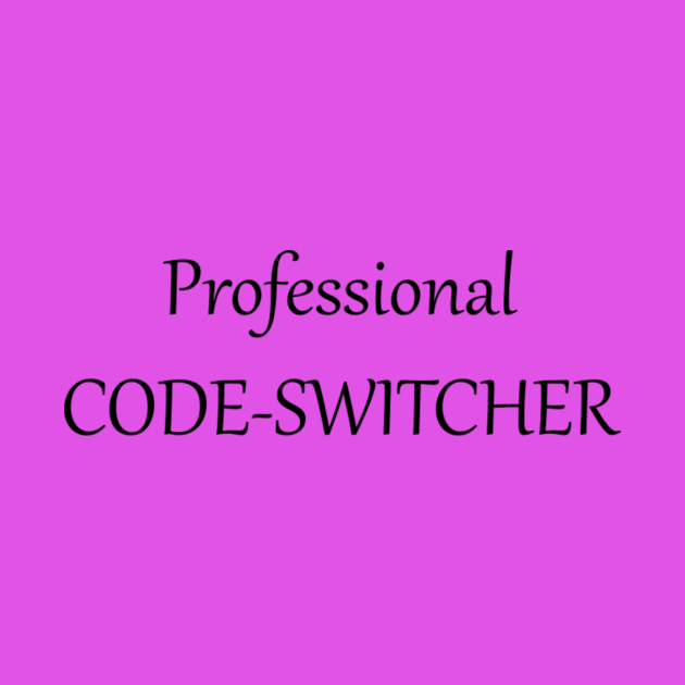 Professional code-switcher by MayDay