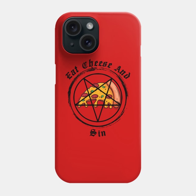 Eat Cheese and Sin Pentagram Phone Case by LylaLace Studio