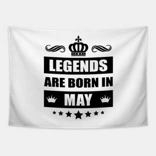 Legends Are born In May Tapestry