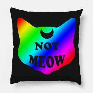 Not Meow (Rainbow) Pillow