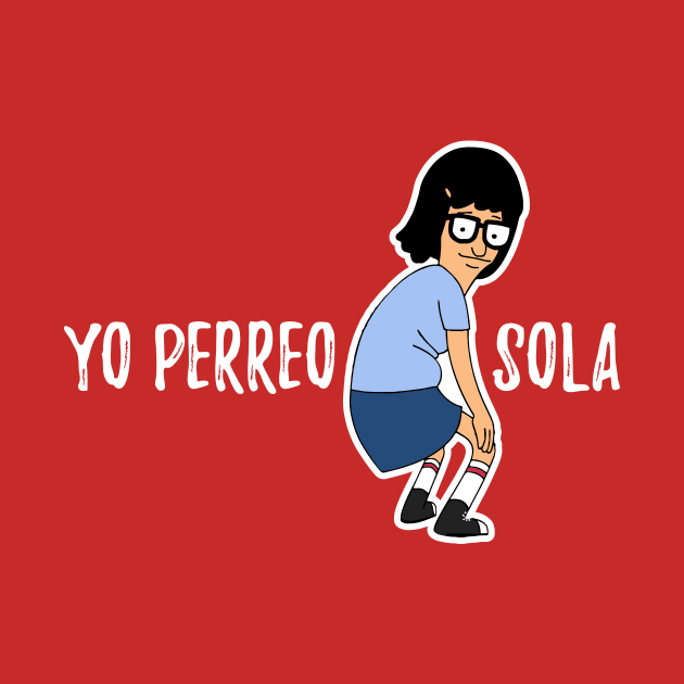 Yo Perreo Sola by verde