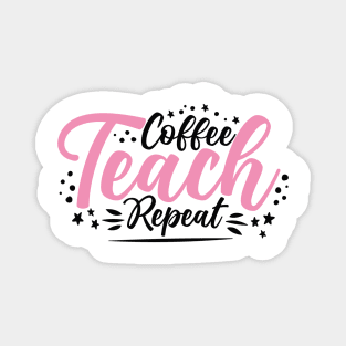 Coffee Teach Repeat T-shirt Magnet