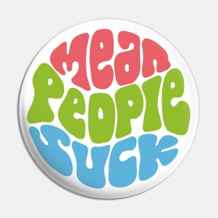 Mean People Suck Word Art Pin