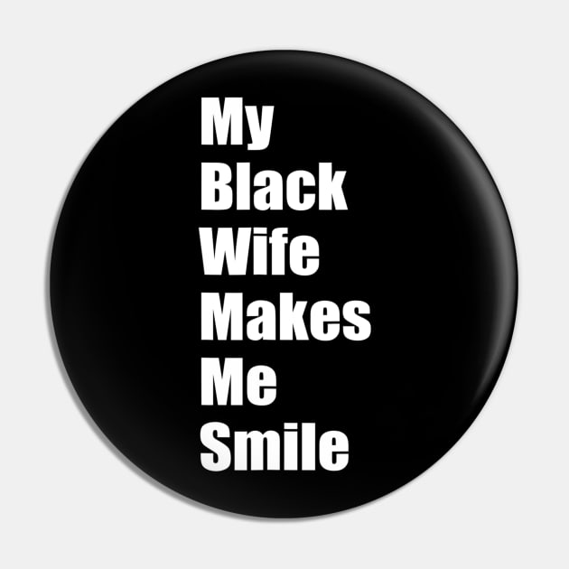 Mens My Black Wife Makes Me Smile Mens Pin by Carmenshutter