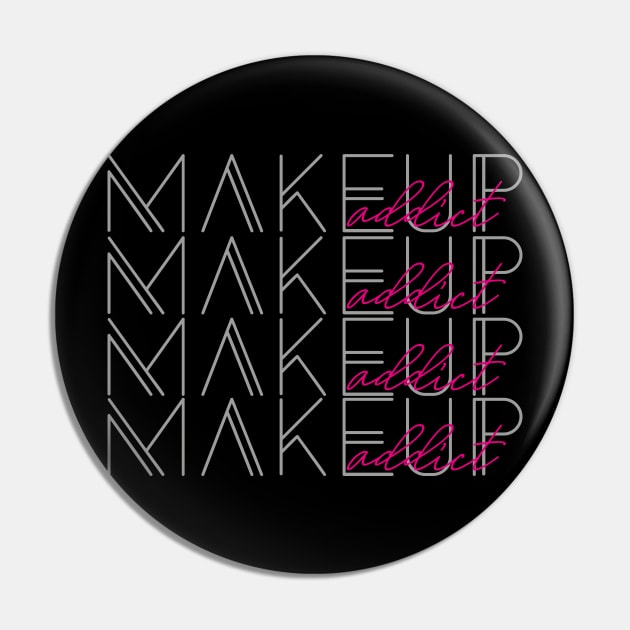 Makeup Addict Pin by ivaostrogonac