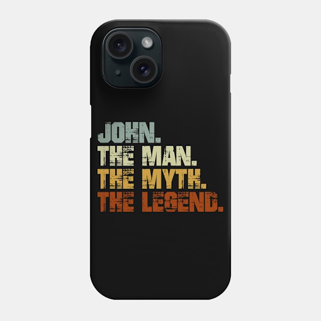 John The Man The Myth The Legend Phone Case by designbym