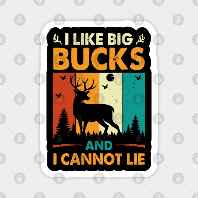 I Like Big Bucks and I Cannot Lie Hunting Magnet by busines_night
