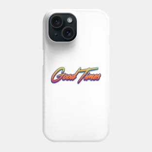 Good Times Phone Case