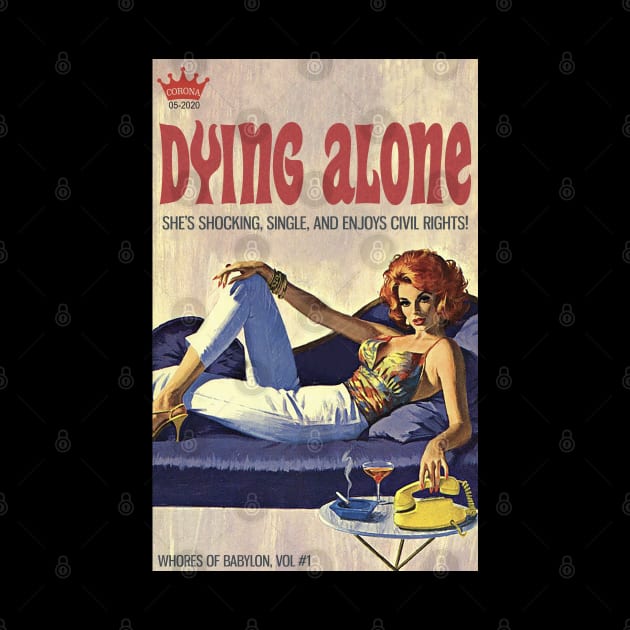 DYING ALONE: She's shocking, single, and enjoys civil rights! by Xanaduriffic