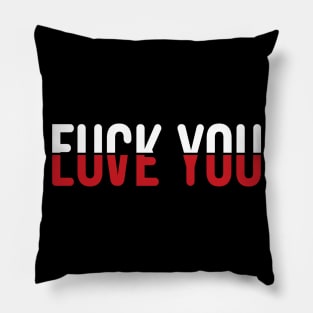 Fuck you Love you, Unisex Heavy Cotton Tee Pillow