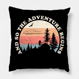 And so the Adventure Begins - Retro Camping Hiking Outdoors Pillow